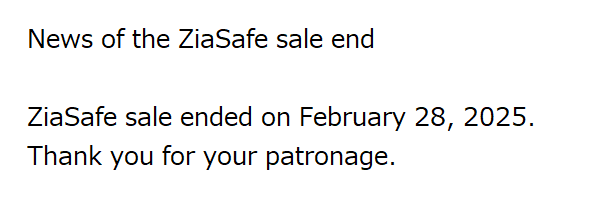 News of the ZiaSafe sale end
